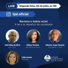 Tribunal de Justiça promove live para debater racismo e injúria racial, nesta segunda (6)