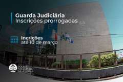 Guarda Judiciária: inscrições para cadastro de reserva prorrogadas até dia 10