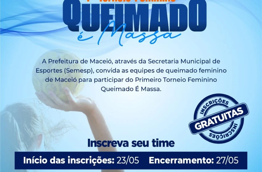 Maceió: Secretaria Municipal de Esporte abre inscrição para o 1º Torneio Feminino Queimado é Massa
