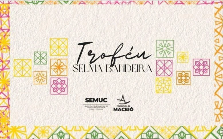 Troféu Selma Bandeira celebra mulheres que transformam Maceió com arte, coragem e protagonismo